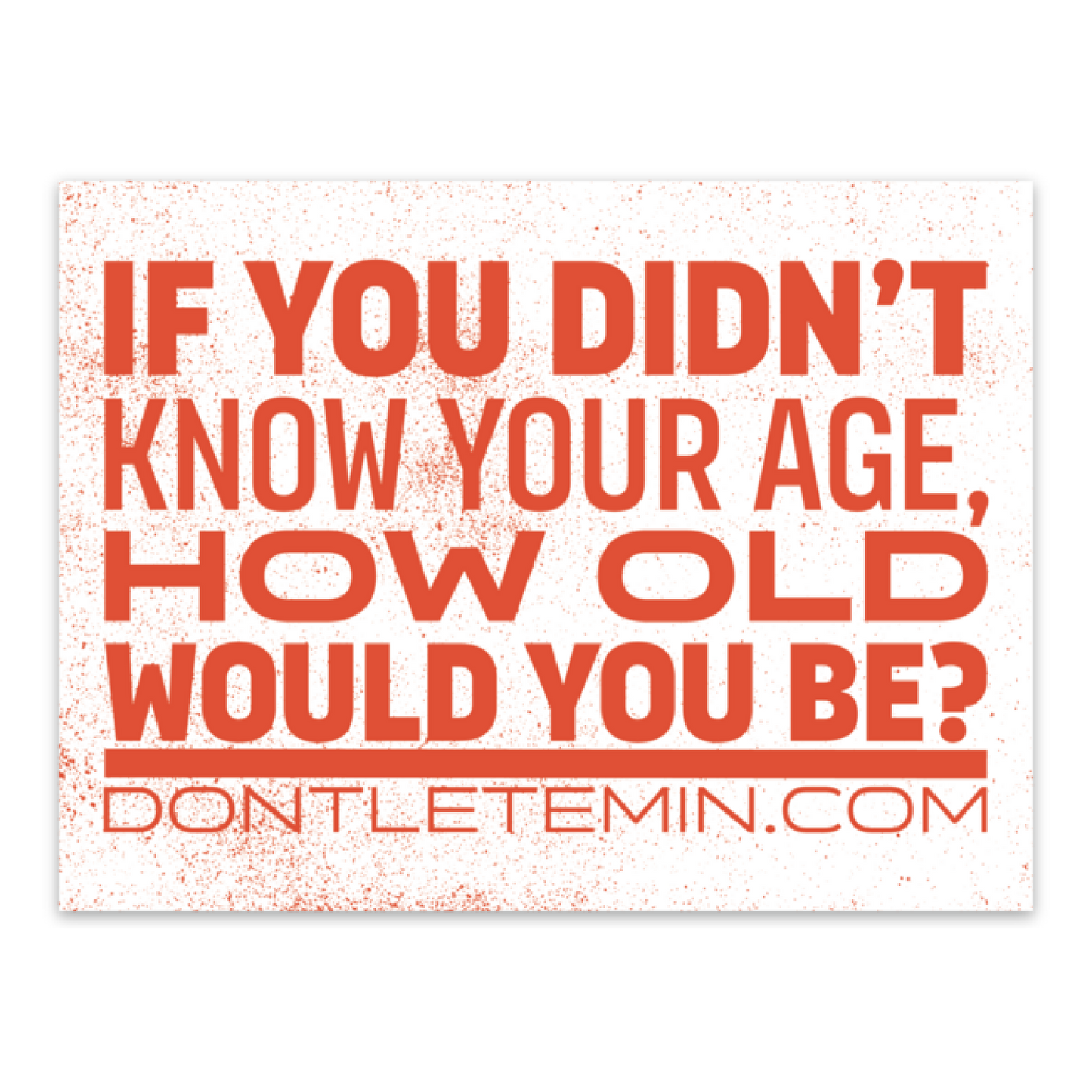 How Old Would You Be Block Sticker.